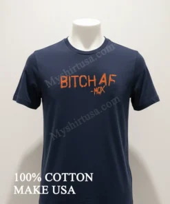 Bitch Af Mox Orange Spray Paint Graffiti Style funny america t-shirts
