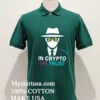 Bitcoin In Crypto We Trust Shirt Green Shirt