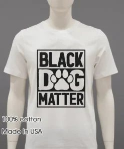 Black Dog Matter Shirt