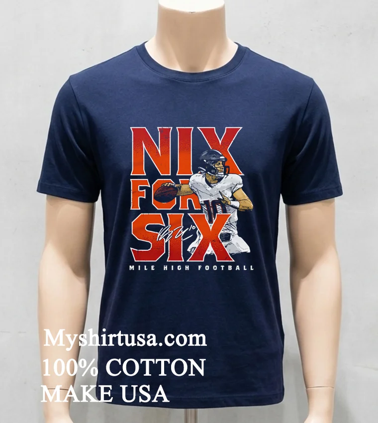 Bo Nix Denver Nix For Six Shirt Navy Shirt