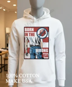 Born In The Wrong Usa Bruce Springsteen Anti Maga funny america t-shirts
