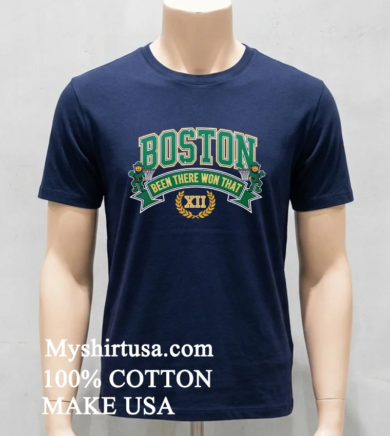 Boston Celtics Been There Won That Xii Shirt Navy Shirt