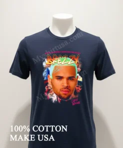 Breezy Chris Brown You Can T Be Old And Wise funny america t-shirts