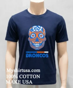 Broncos Día De Los Muertos Skull Shirt