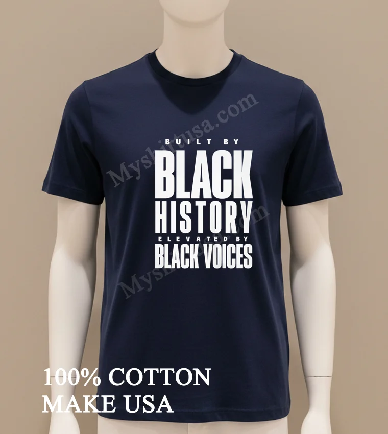 Built By Black Kistory Elevated By Black Voices Shirt Navy Shirt