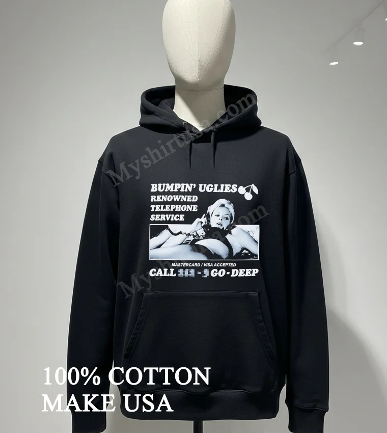 Bumpin Uglies Renowned Telephone Service Woman With Phone funny america t-shirts - hoodie-shirt Bumpin Uglies Renowned Telephone Service Woman With Phone Shirt Hoodie Shirt