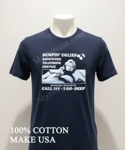 Bumpin Uglies Renowned Telephone Service Woman With Phone funny america t-shirts