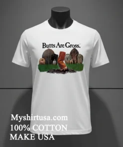 Butts Are Gross Anti Smoking Shirt