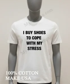 Buy Shoes To Cope With My Stress funny america t-shirts