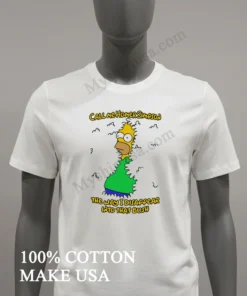 Call Me Homer Simpson The Way I Disappear Into That Bush funny america t-shirts