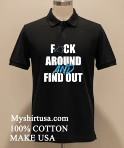 Carolina Panthers Fuck Around And Find Out Shirt Balck Shirt 1