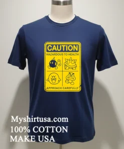 Caution Hazardous To Health Sign new t-shirt