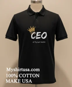 Ceo Of My Own Hustle King new t-shirt
