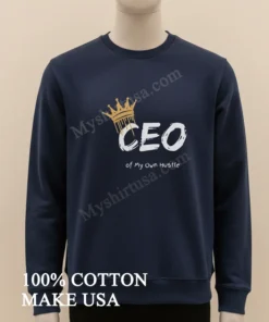 Ceo Of My Own Hustle King new t-shirt