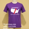Ceremony Sick Of Living In America Map Shirt Purple Shirt