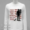 Charlie Kirk They Shot The Words Not The Man Shirt White T Shirt