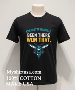 Charlotte Hornets Been There Won That Shirt