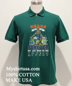 Chicago Bears 202511 8 Forever Not Just When We Win Shirt