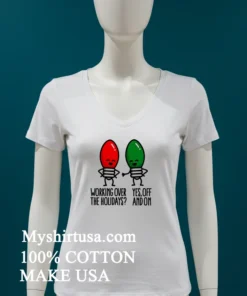 Christmas Lights Pun Working Over Holidays Funny 2025 Shirt