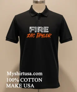 Cincinnati Bengals Fire Zac Taylor Shirt