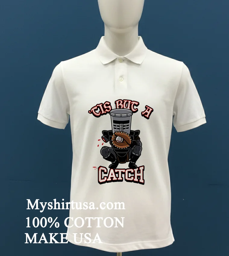 Cis But A Catch Knight Catcher Baseball Shirt - white-t-shirt Cis But A Catch Knight Catcher Baseball Shirt White T Shirt