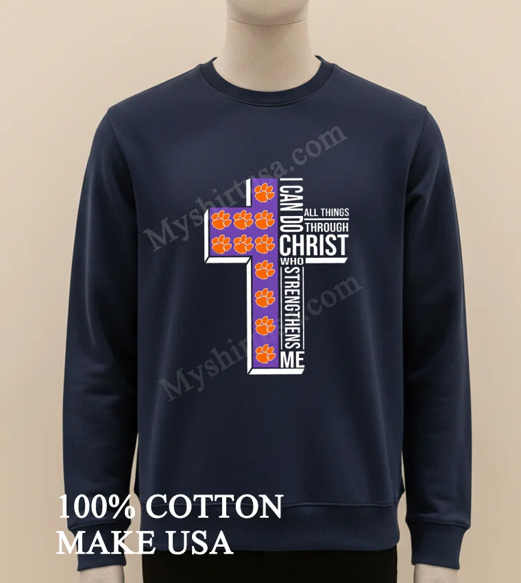 Clemson Tigers I Can Do All Things Through Christ Who Strengthens Me new t-shirt - long sleve shirt Clemson Tigers I Can Do All Things Through Christ Who Strengthens Me Shirt Long Sleve Shirt