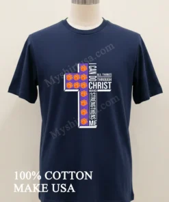 Clemson Tigers I Can Do All Things Through Christ Who Strengthens Me new t-shirt