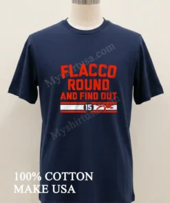 Cleveland Browns Joe Flacco Round And Find Out 15 new t-shirt