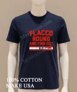 Cleveland Browns Joe Flacco Round And Find Out 15 new t-shirt