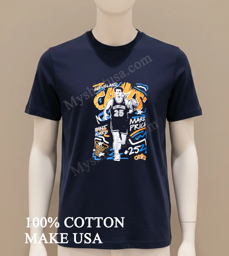 Cleveland Cavs Mark Price Point Guard Number 25 Basketball funny america t-shirts - navy-shirt Cleveland Cavs Mark Price Point Guard Number 25 Basketball Shirt Navy Shirt