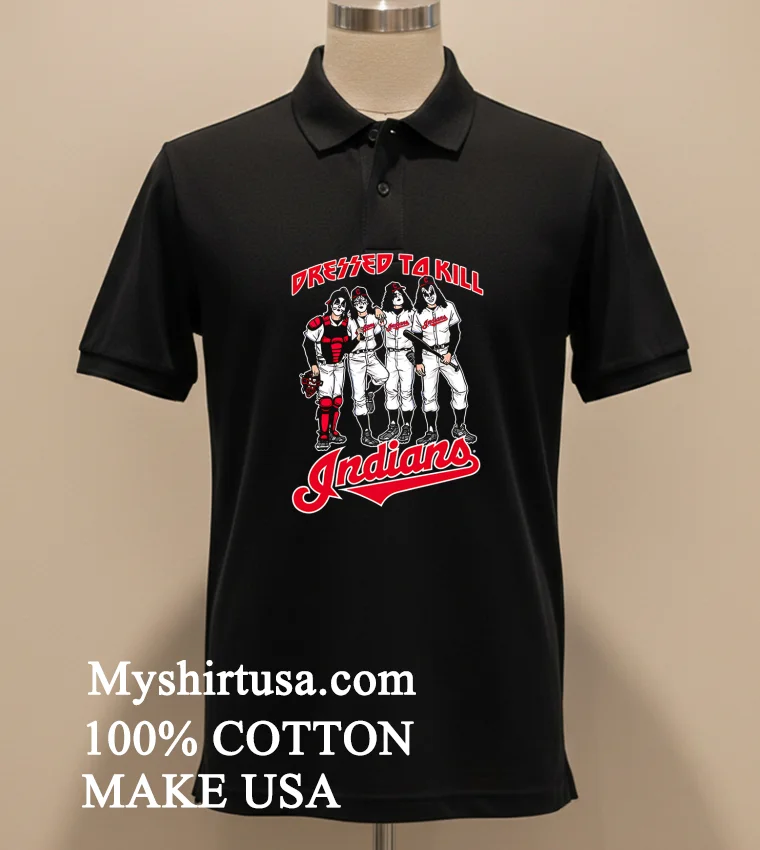 Cleveland Indians Dressed To Kill new t-shirt - balck-shirt Cleveland Indians Dressed To Kill Shirt Balck Shirt