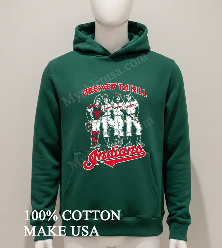 Cleveland Indians Dressed To Kill new t-shirt - hoodie-shirt Cleveland Indians Dressed To Kill Shirt Hoodie Shirt