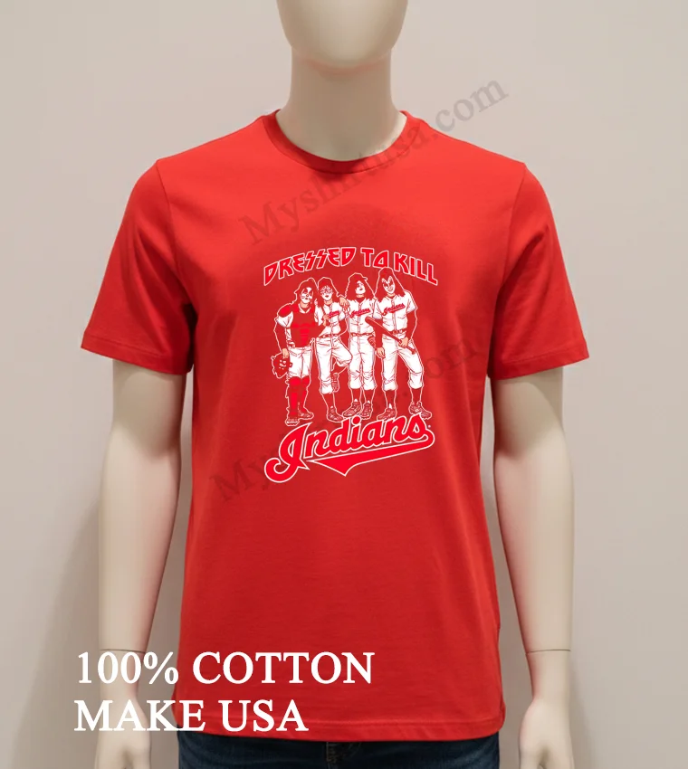 Cleveland Indians Dressed To Kill new t-shirt - red-shirt Cleveland Indians Dressed To Kill Shirt Red Shirt