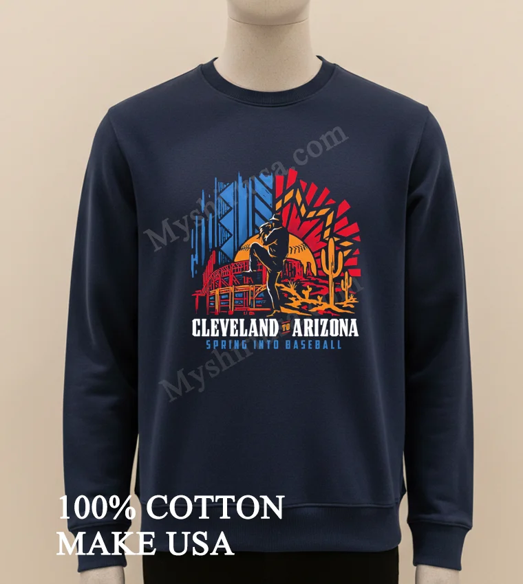 Cleveland To Arizona Spring Into Baseball Pitcher Desert Shirt Long Sleve Shirt