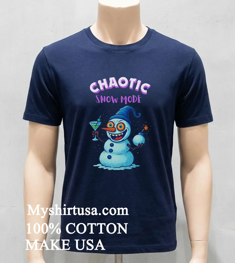 Crazy Snowman Chaotic Snow Mode Funny Shirt - navy-shirt Crazy Snowman Chaotic Snow Mode Funny Shirt Navy Shirt
