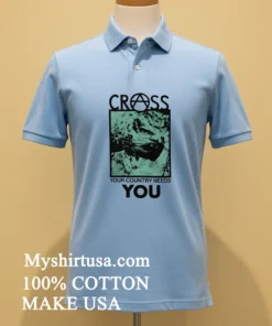 Cross Your Country Needs You Shirt