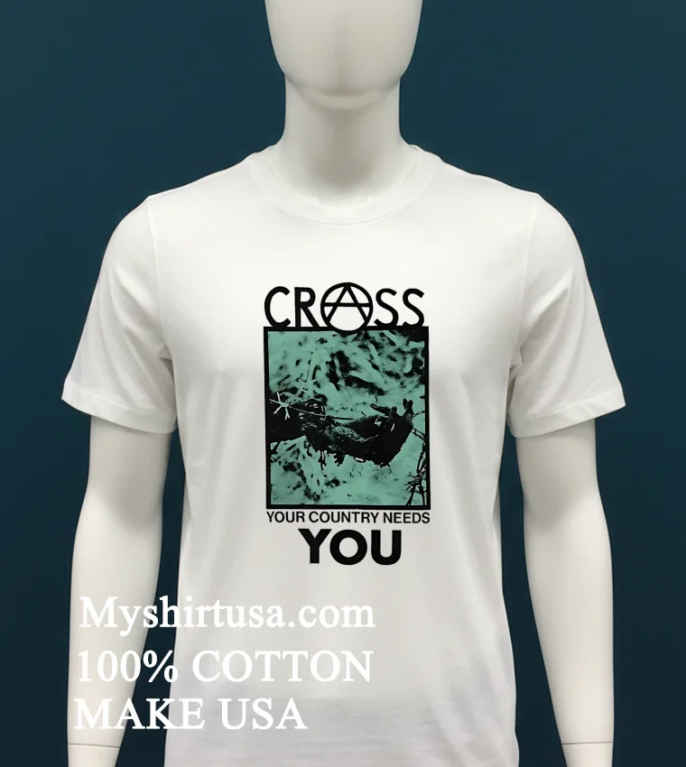 Cross Your Country Needs You Shirt - white-t-shirt Cross Your Country Needs You Shirt White T Shirt 1