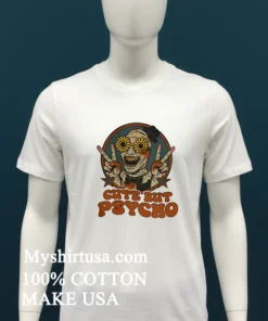 Cute But Psycho Shirt