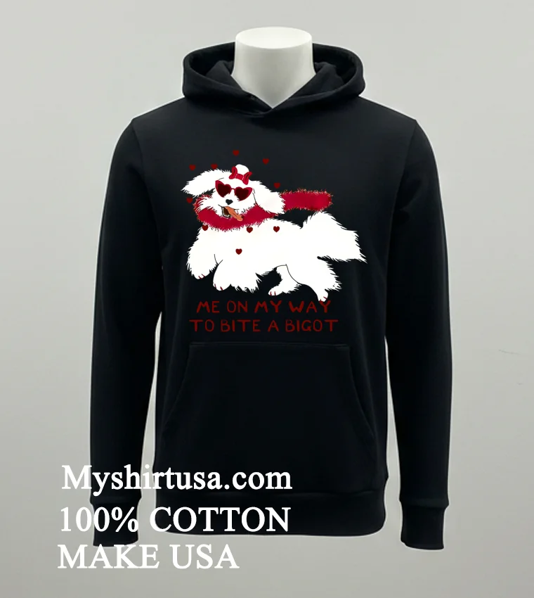 Cute Dog Valentine Me On My Way To Bite A Bigot Shirt Balck Shirt