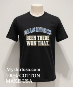 Dallas Mavericks Been There Won That Shirt Balck Shirt 1