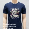 Dead Pedophiles Dont Re Offend Shirt Navy Shirt