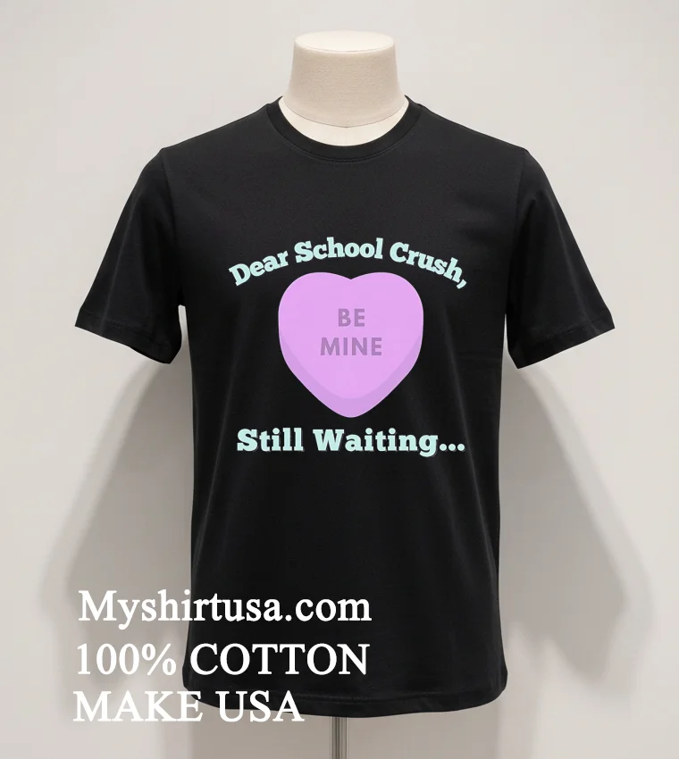 Dear School Crush Be Mine Candy Heart Shirt Balck Shirt