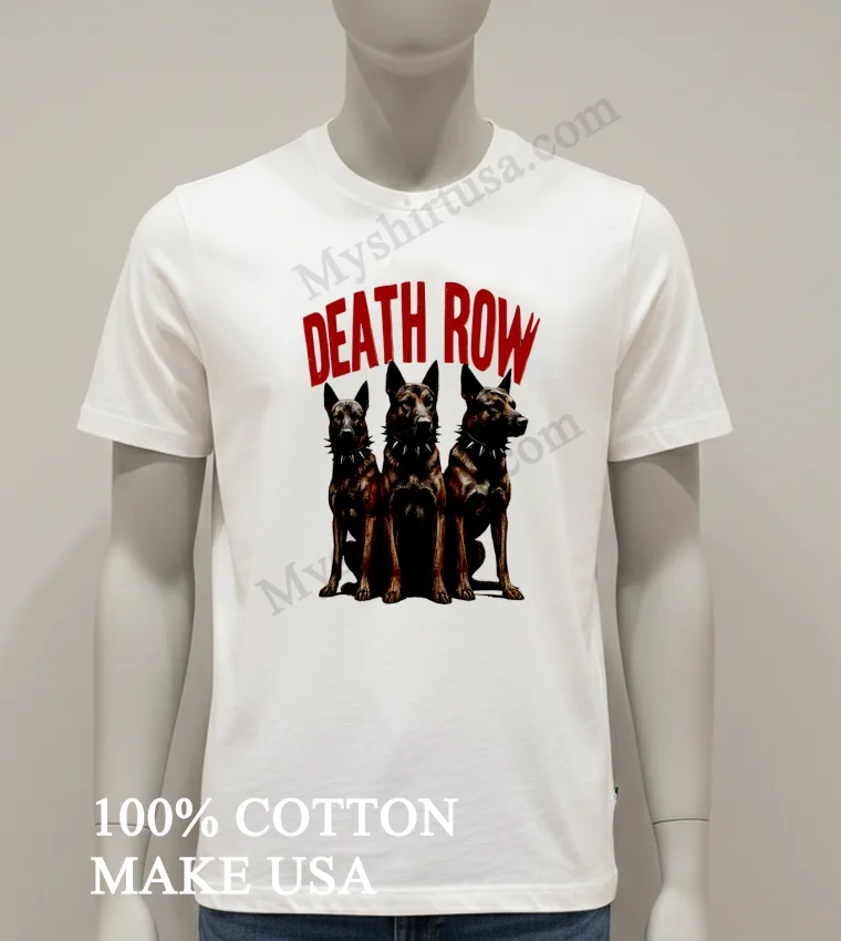 Death Row Dogs Shirt White T Shirt 1