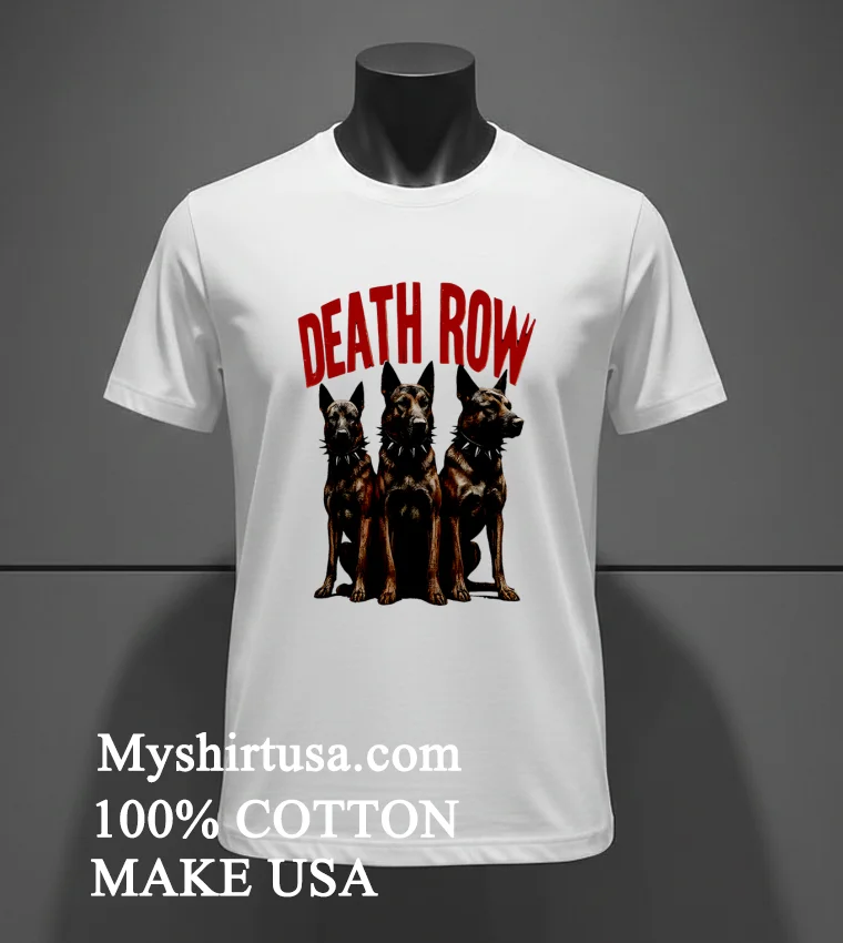 Death Row Dogs funny america t-shirts - white-t-shirt Death Row Dogs Shirt White T Shirt