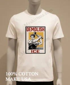 Demolish Ice Worker With Sledgehammer Political Protest Art funny america t-shirts