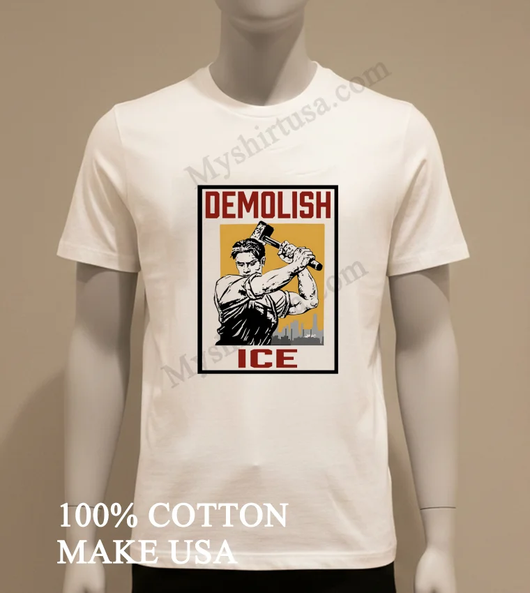 Demolish Ice Worker With Sledgehammer Political Protest Art funny america t-shirts - white-t-shirt Demolish Ice Worker With Sledgehammer Political Protest Art Shirt White T Shirt 1