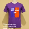 Denver Broncos Bleed Blue And Orange Shirt Purple Shirt