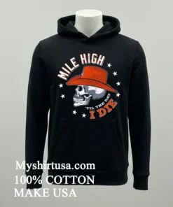 Denver Broncos Mile High Til The Day I Die Skull Shirt