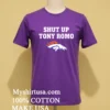 Denver Broncos Shut Up Tony Romo Shirt Purple Shirt