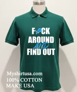 Detroit Lions Fuck Around And Find Out Shirt
